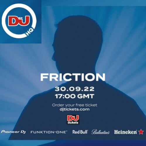 Friction — Live from DJ MAG HQ - 30/09/2022