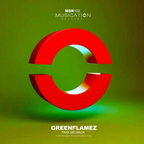 GreenFlamez - Take Me Back (MSR102)