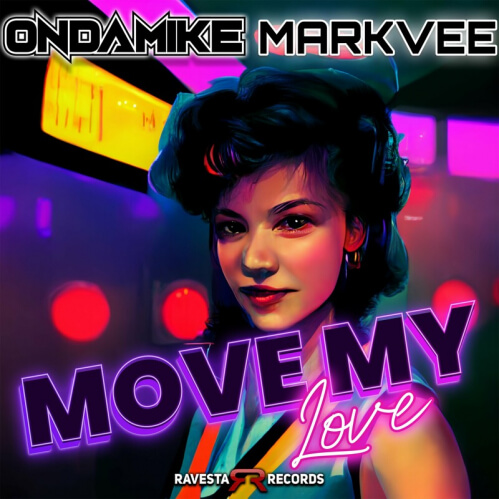 Mark Vee, OnDaMiKe - Move My Love (RAV1829BB)