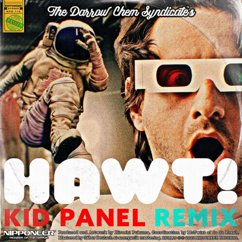 The Darrow Chem Syndicate - Hawt! (Kid Panel Remix) (NPR116)