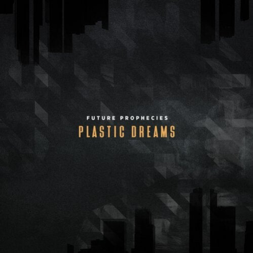 Future Prophecies - Plastic Dreams LP (BS234)