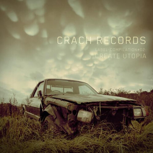 VA - CRACH Label Compilation 2: Create Utopia (CRACHCOMP#02)