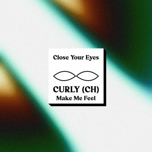 Download CURLY (CH) - Make Me Feel (CYE029) mp3