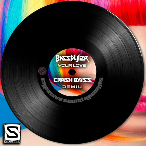 Basstyler - Your Love (Crash Bass Remix) (CAT709367)