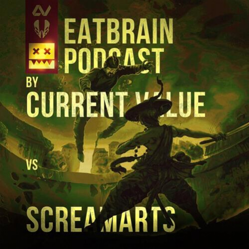 Download Current Value vs. Screamarts - EATBRAIN Podcast 156 mp3