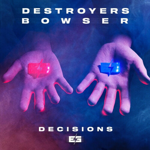 Destroyers, Bowser - Decisions (ESBL064)