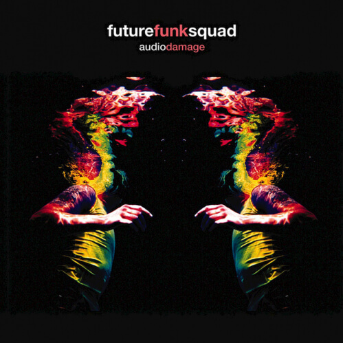 Future Funk Squad - Audio Damage (FAULTCD501)