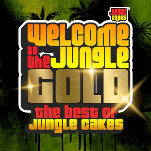VA - Welcome To The Jungle: Gold (The Best Of Jungle Cakes) (JC156ALBUM)