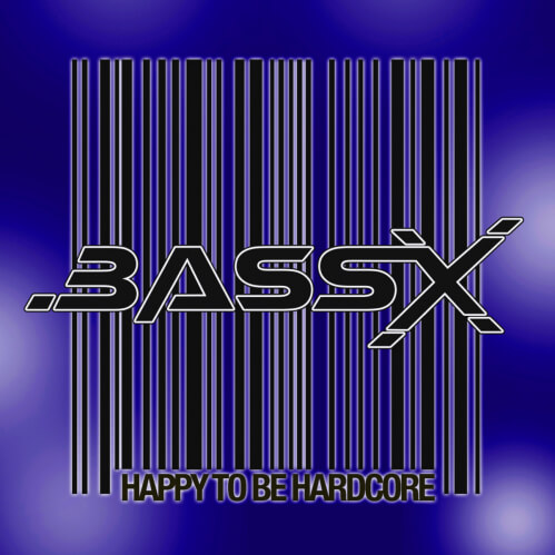 Bass X - Happy To Be Hardcore