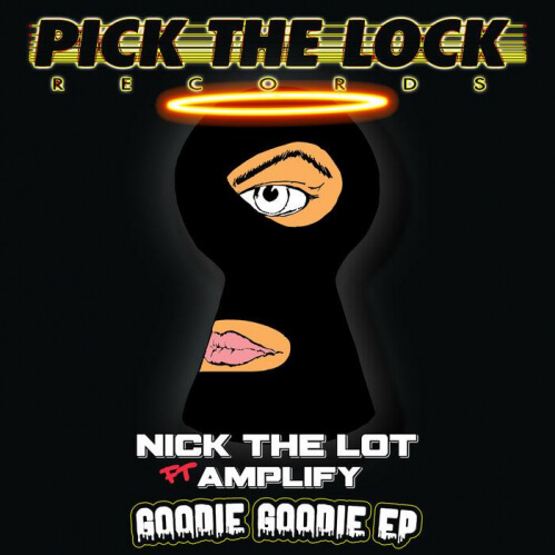 Nick The Lot - Goodie Goodie EP (PICKLOCK048)