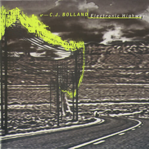 CJ Bolland - Electronic Highway