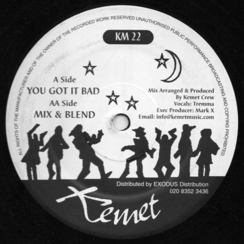 Kemet Crew - You Got It Bad / Mix And Blend
