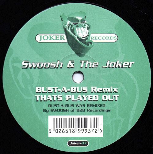 Download Swoosh & The Joker - That's Played Out / Bust-A-Bus Remix mp3