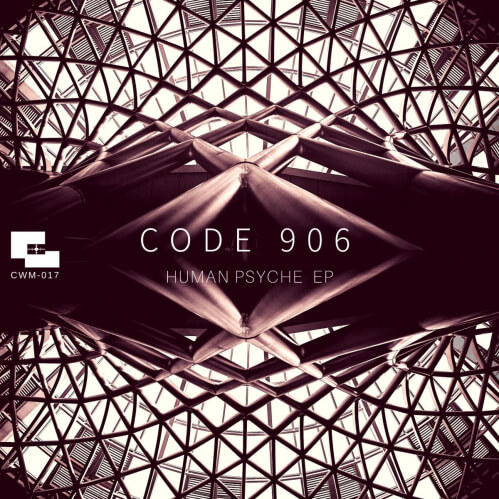 Download Code 906 - Human Psyche EP (CWM017) mp3