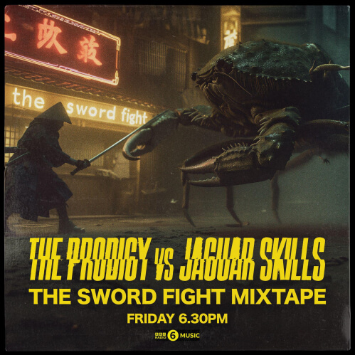 The Prodigy x Jaguar Skills in The Sword Fight Mixtape (26-01-2024) [BBC Radio 6]